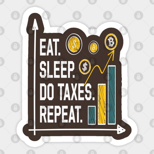 EAT SLEEP DO TAXES REPEAT Funny Accountant Sticker by Just Be Cool Today